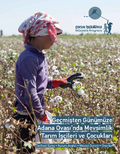 Geçmişten Günümüze Adana Ovası'nda Mevsimlik Tarım İşçileri ve Çocukları